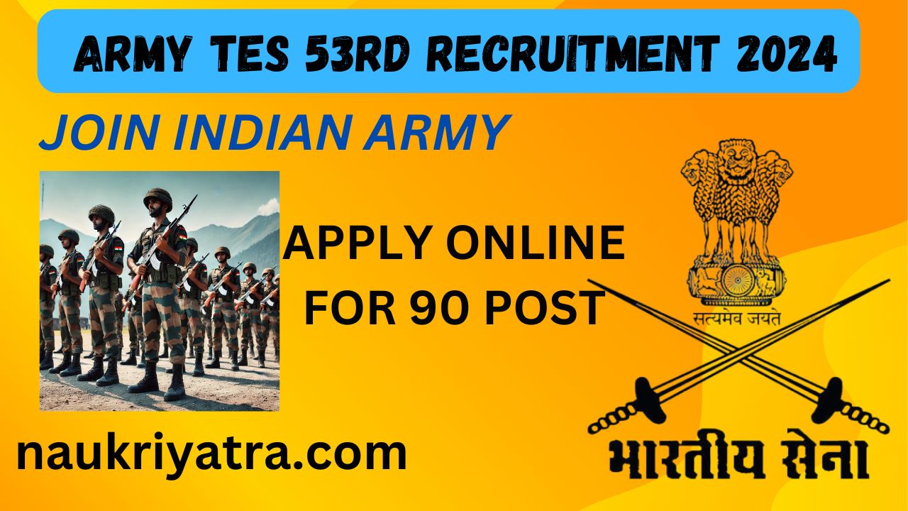 ARMY TES 53 RECRUITMENT 2024